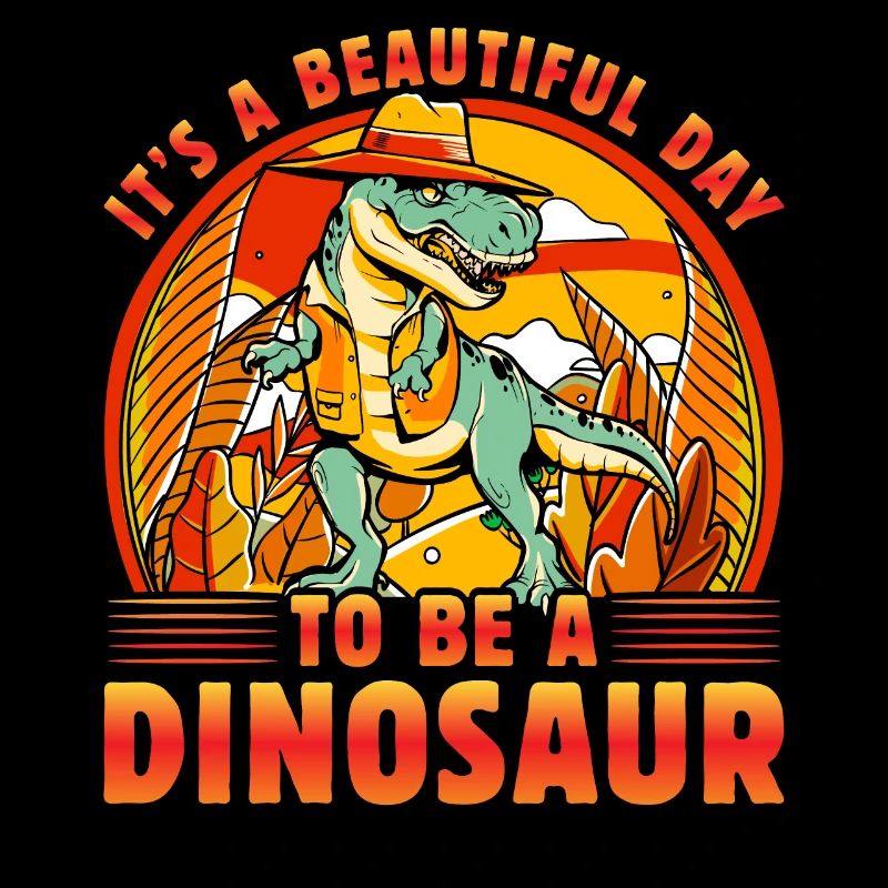 It's a beautiful day to be a Dinosaur