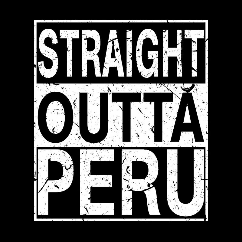 Peru Straight outta Peru