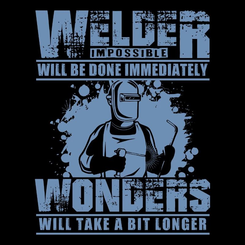 Schweißer Geschenkideen Unmögliches wird sofort