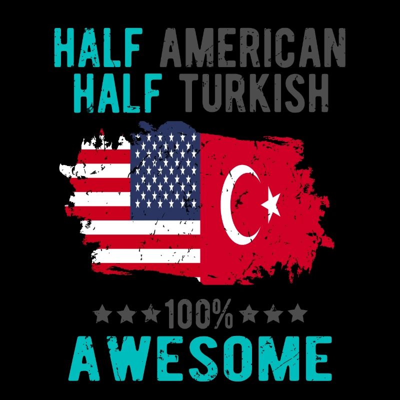 Half American Half Turkish
