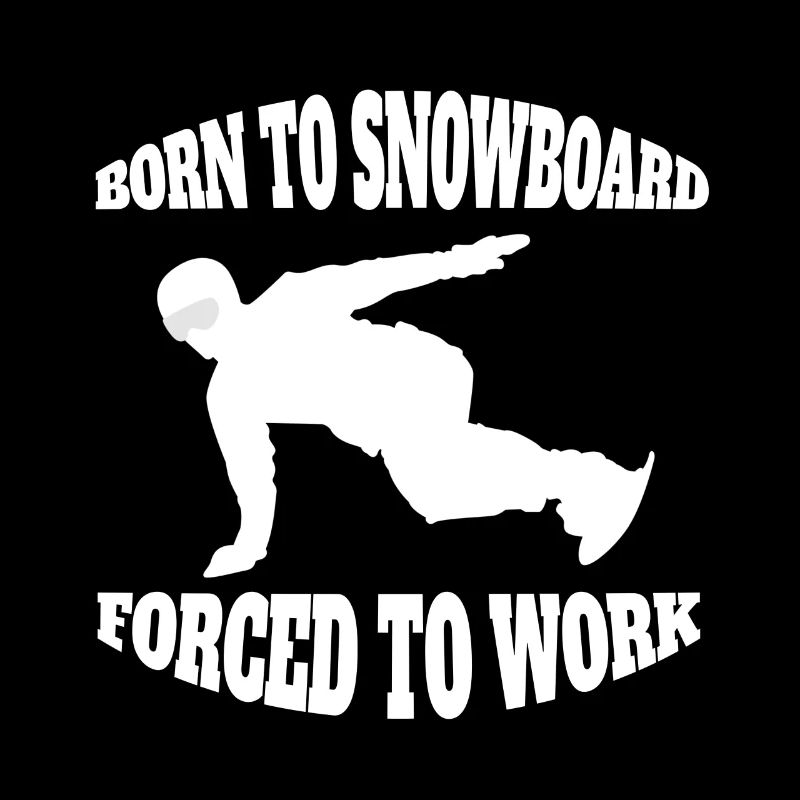 Snowboard Wintersport Snowboardfahrer Spruch