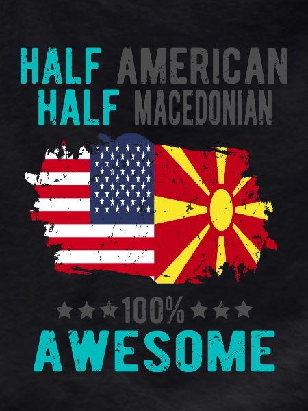 Half American Half Macedonian