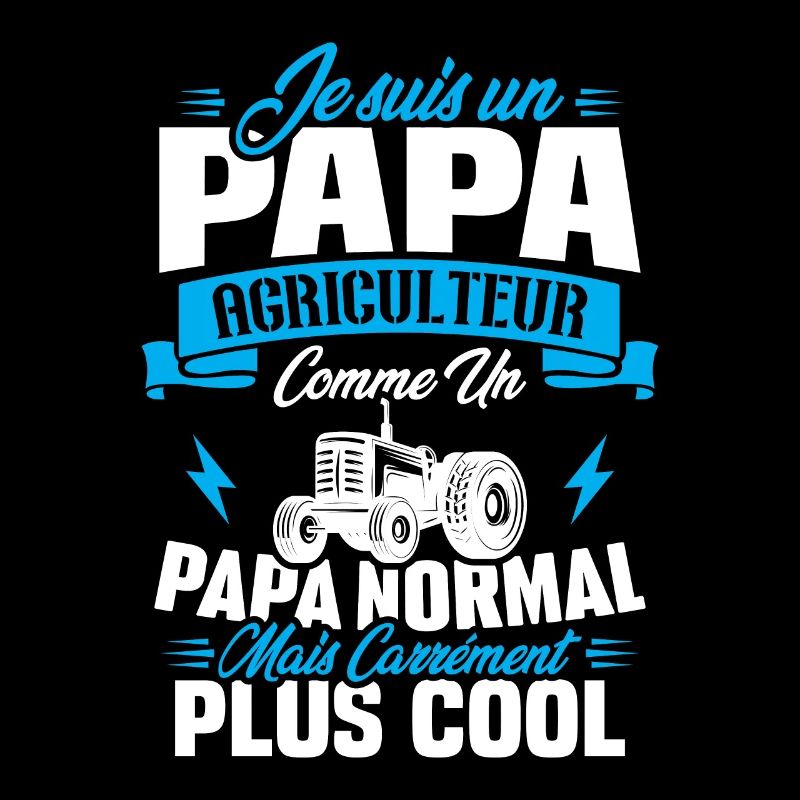 Je suis un Papa agriculteur comme un papa normal