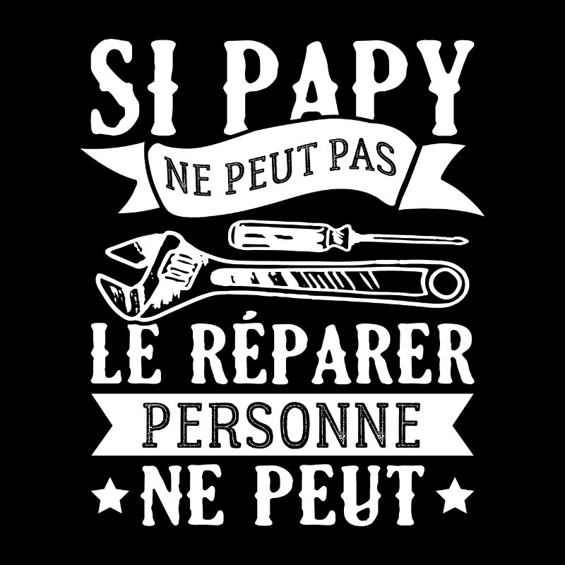 si papy ne peut pas le réparer, personne ne peut