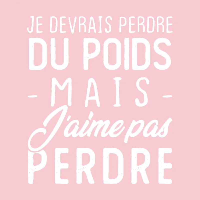 Je devrais perdre du poids mais j'aime pas perdre