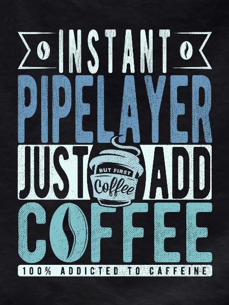 Pipelayer Coffee Saying
