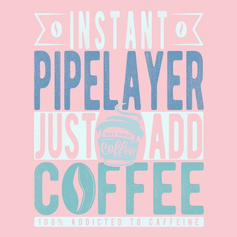 Pipelayer Coffee Saying