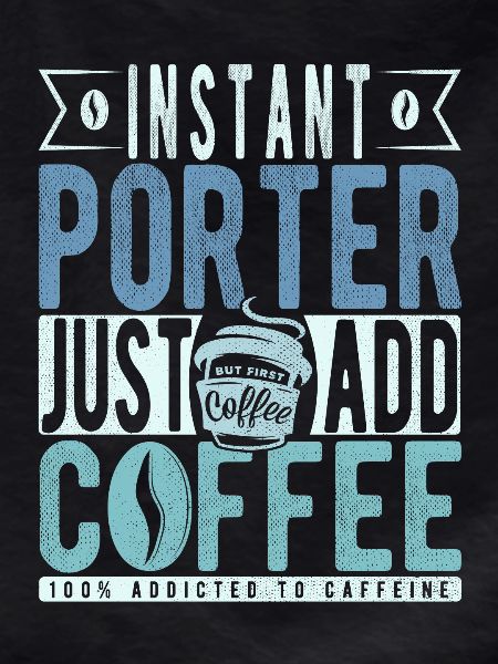 Porter Coffee Quote