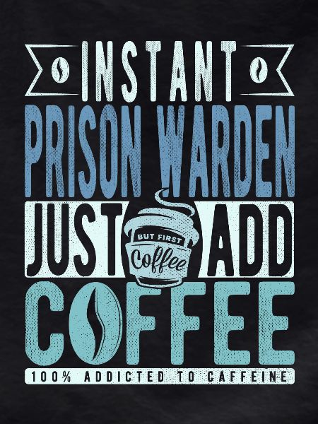 Prison guard coffee saying