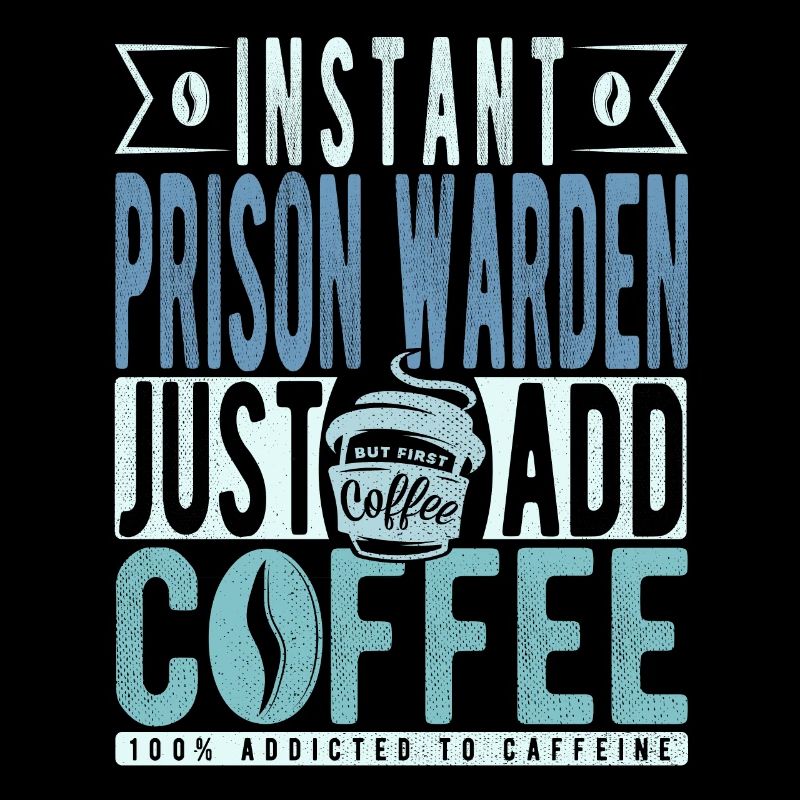 Prison guard coffee saying