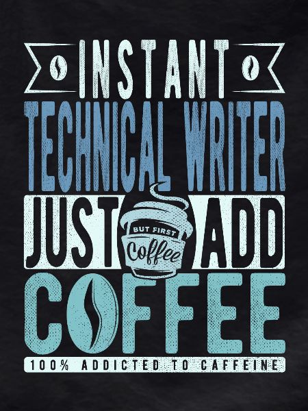 Technical Writer Coffee Saying