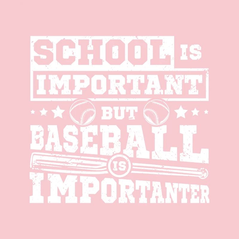 School is important but baseball is importanter