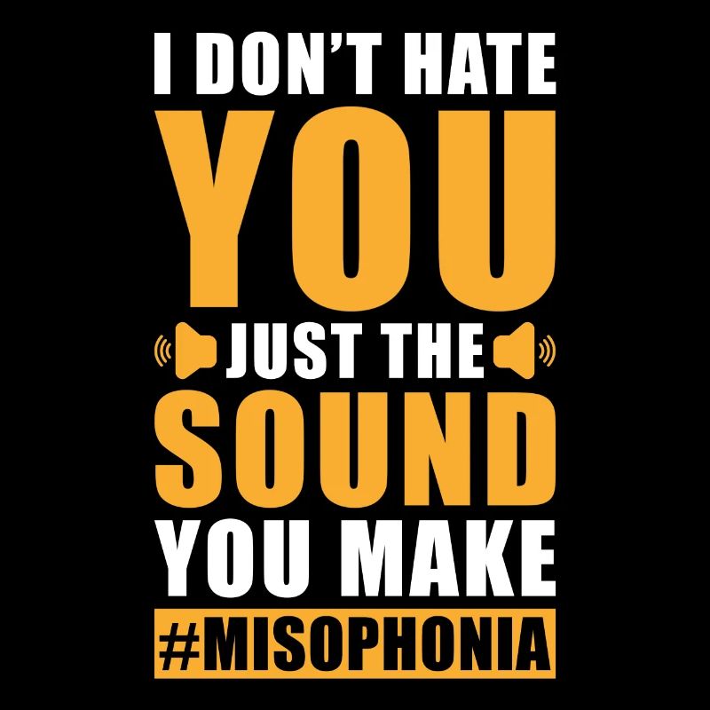 Misophonia Saying
