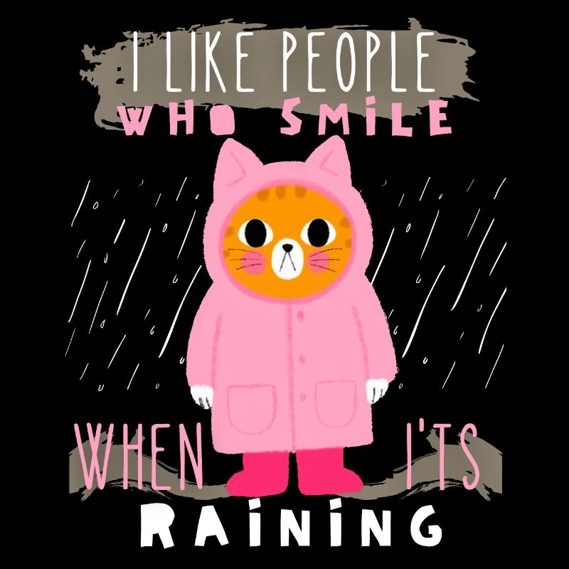 Cat in the rain, raincoat, rubber boots, saying