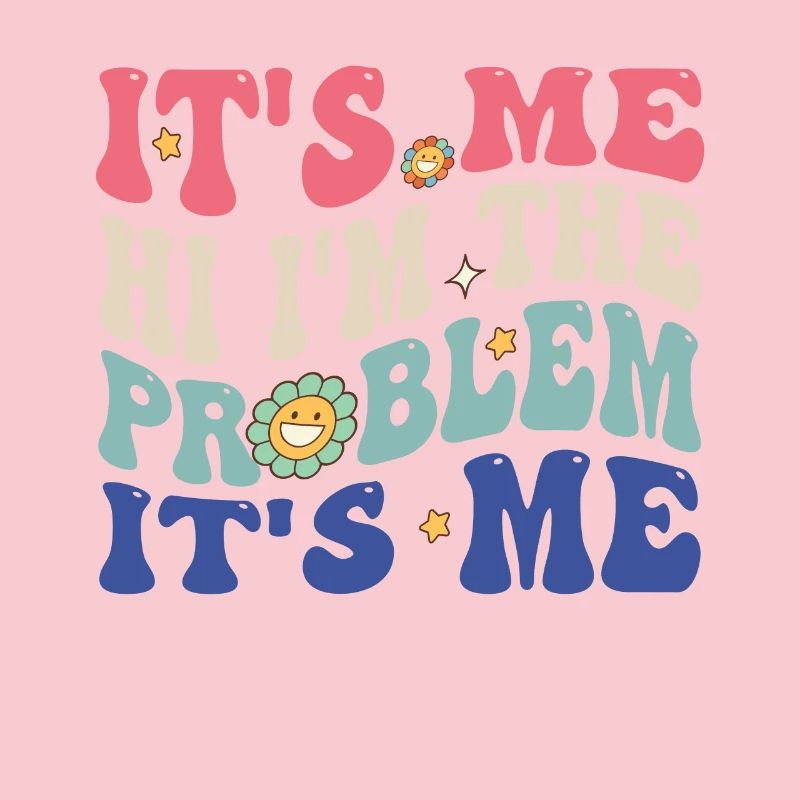Lustiges Zitat It's Me Hallo, Ich Bin Das Problem