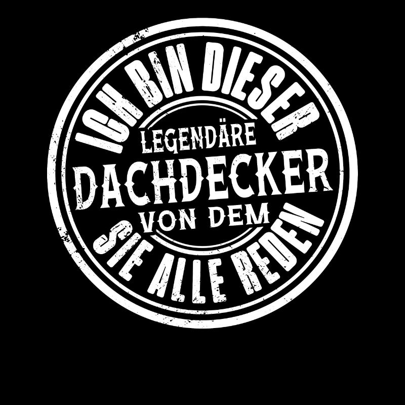Ich Bin Dieser Legendäre Dachdecker Von Dem Sie