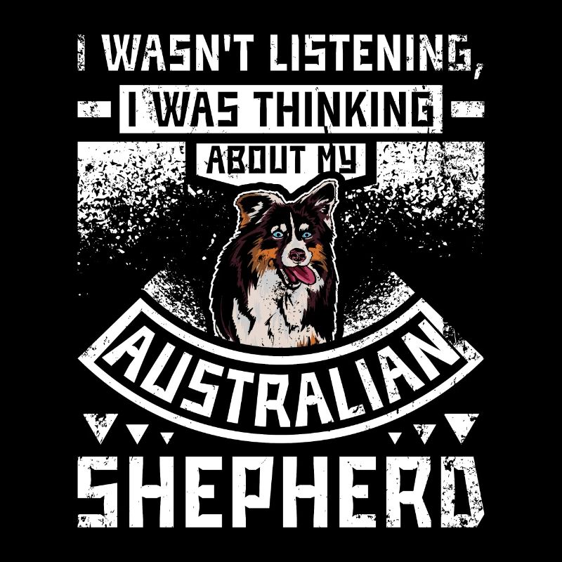 I was thinking about my australian shepherd