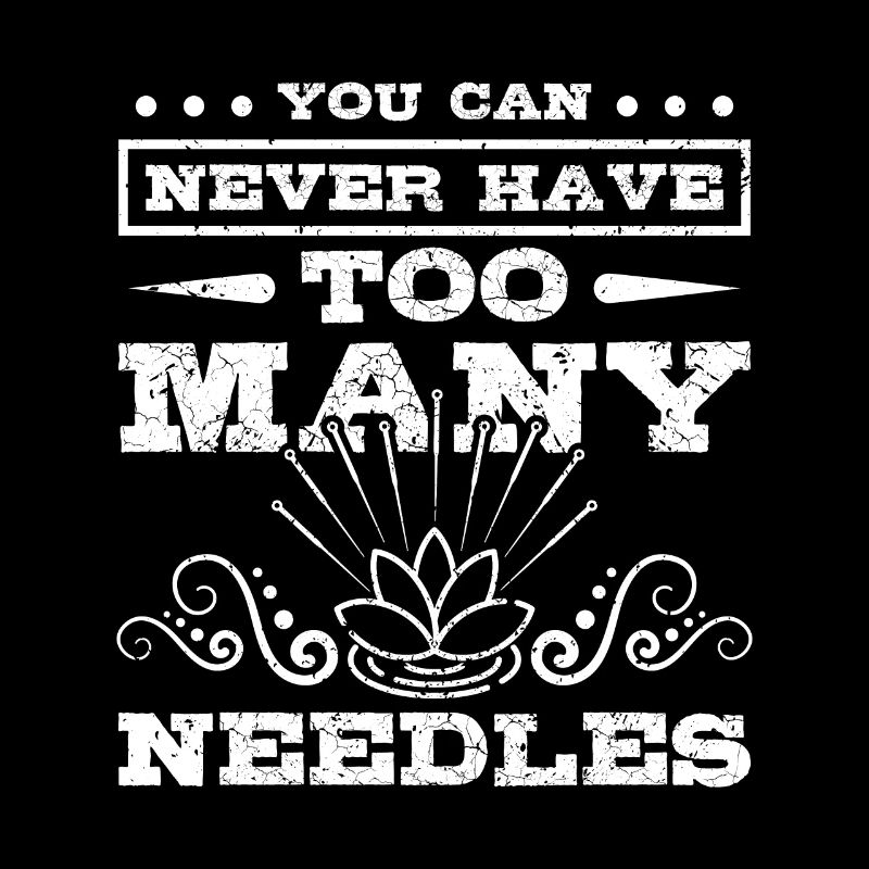 You can never have to many needles