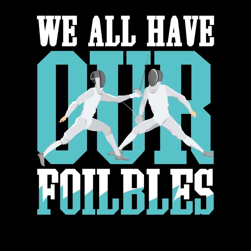We All Have Our Foilbles