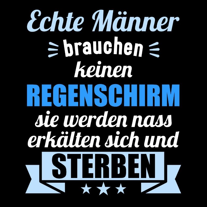 Sarkasmus Ironie stolzer Mann echte Männer