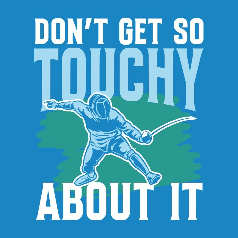 Don't Get So Touchy About It