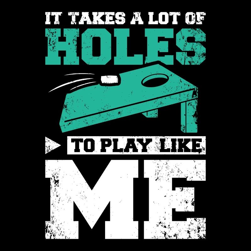 Je prends beaucoup de trous pour jouer au cornhole comme moi
