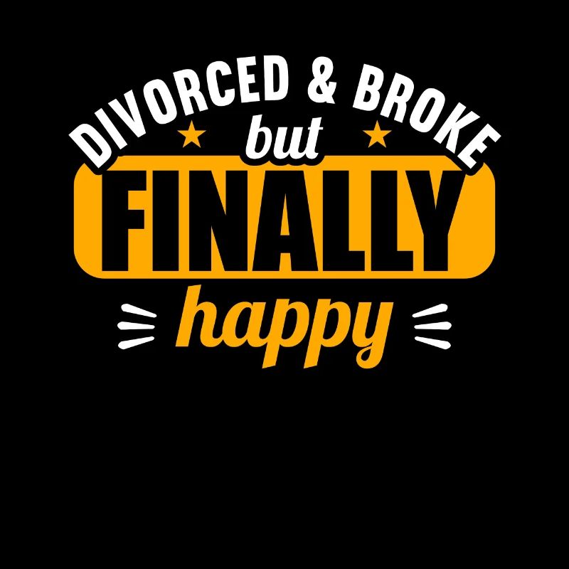 Divorced and Broke but finally happy divorces