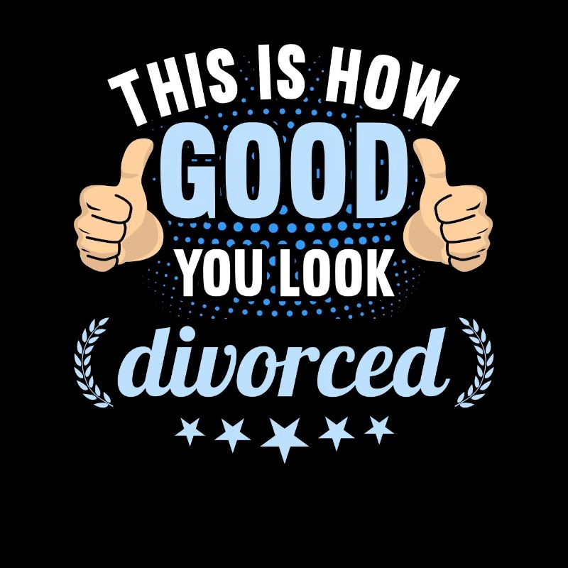 This is how good you look divorced Scheidungs