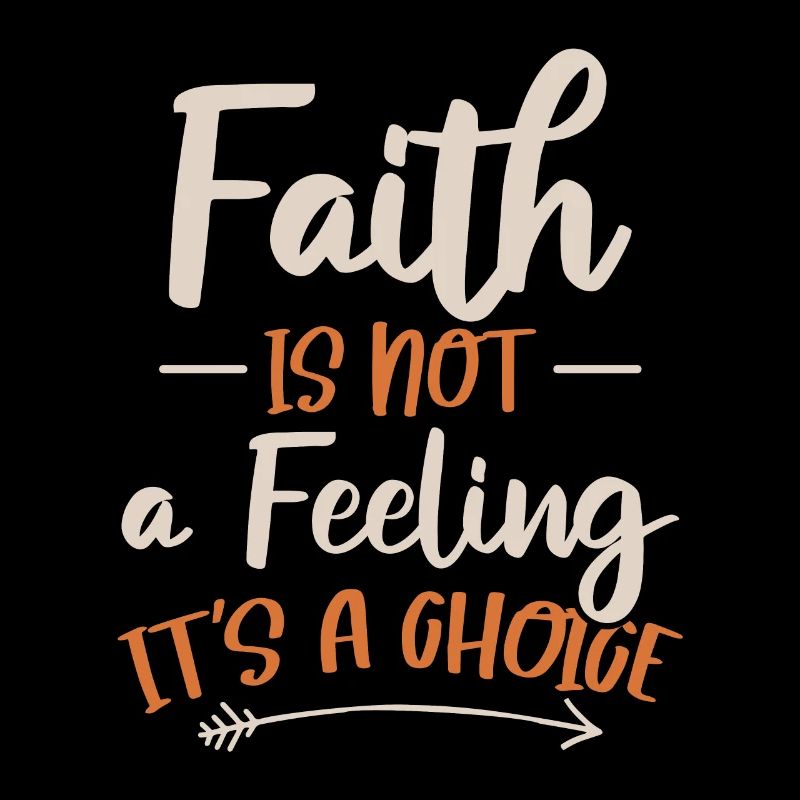 Belief is not a feeling, but a belief in