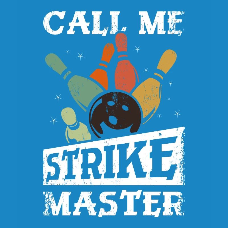 Funny bowling call me strike master