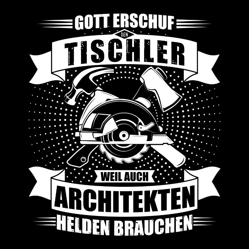 Herren Tischler TShirt Architekten Helden
