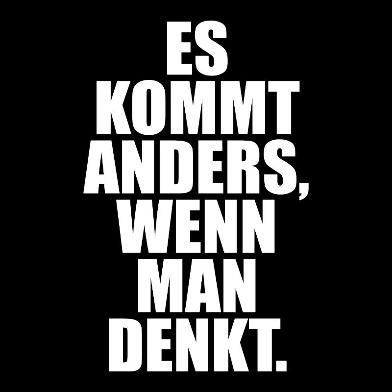 Es Kommt Anders Wenn Man Denkt Schlau Clever Klug