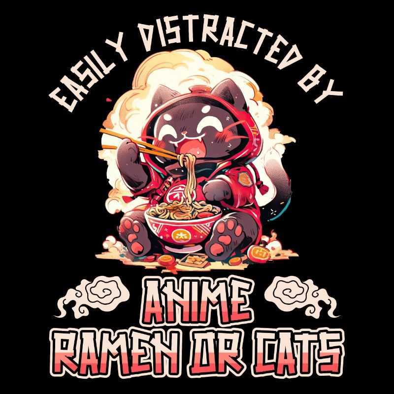 Easily distracted by Anime Ramen or Cats