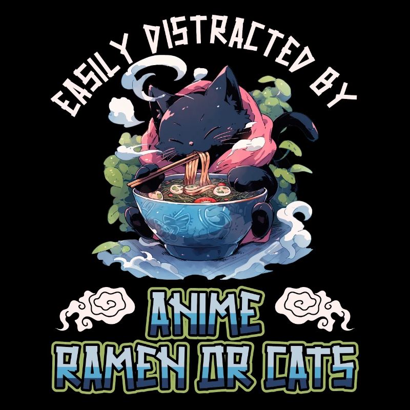 Easily distracted by Anime Ramen or Cats