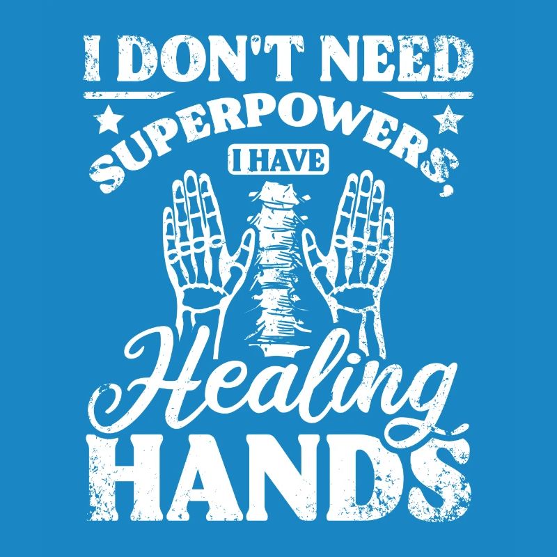 Superpowers I have healing hands Chiropractor