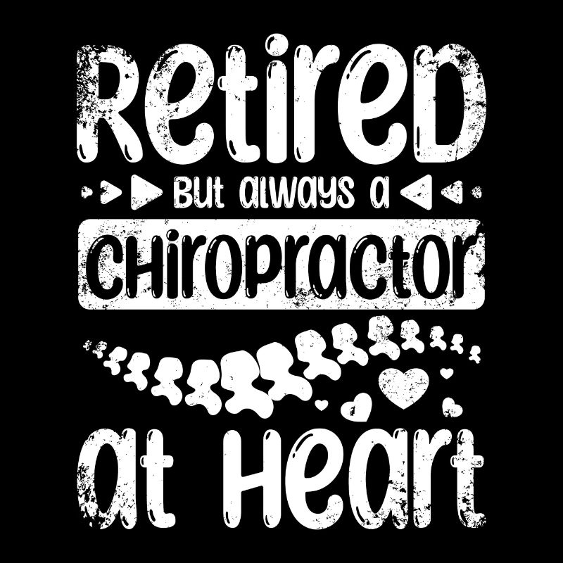 Retired but always a chiropractor at heart