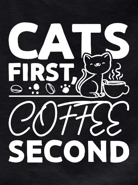 Cats first coffee second