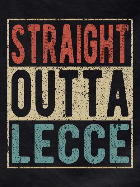 Straight outta Lecce