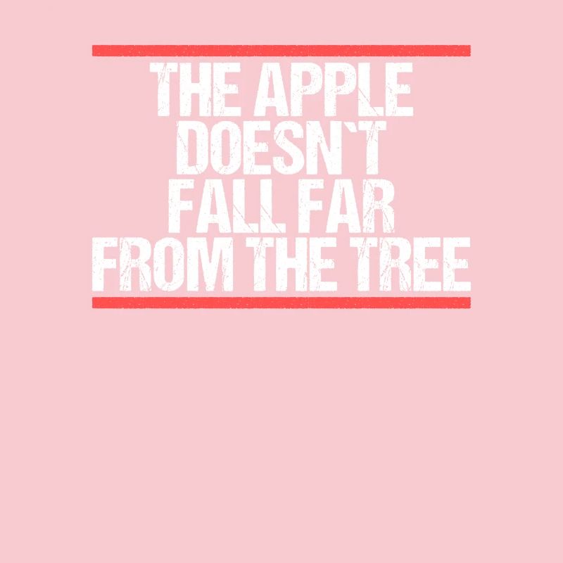 The Apple doesn ́t fall far from the Tree Denglisch