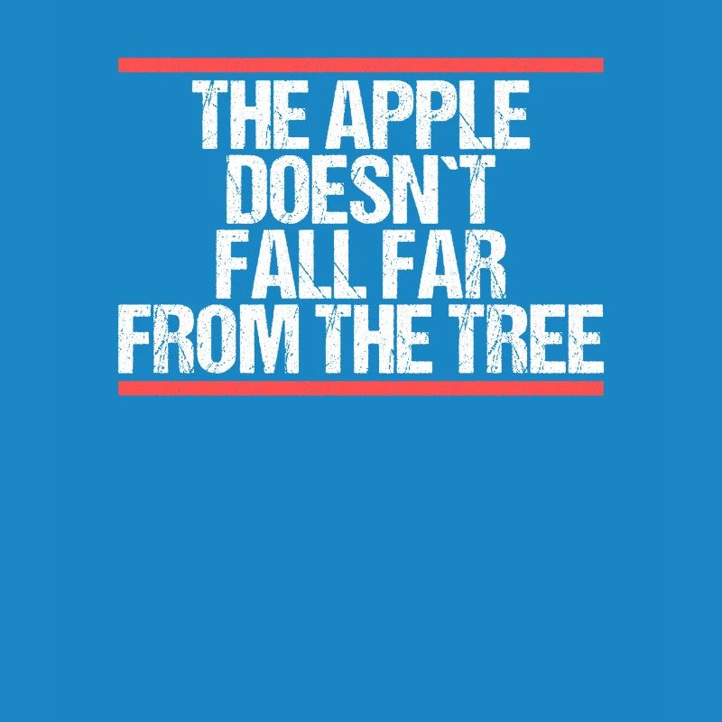 The Apple doesn ́t fall far from the Tree Denglisch