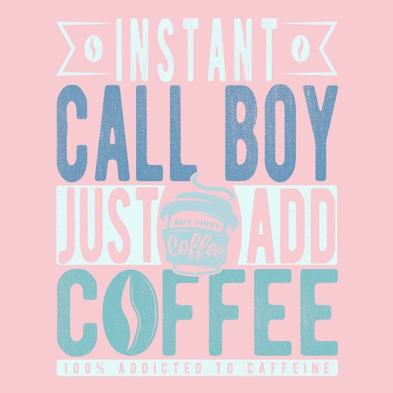 Instant Call Boy Il suffit d’ajouter du café