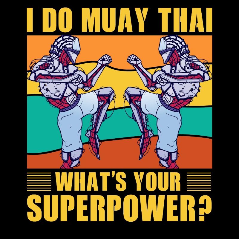 I do Muay Thai what's your Superpower?