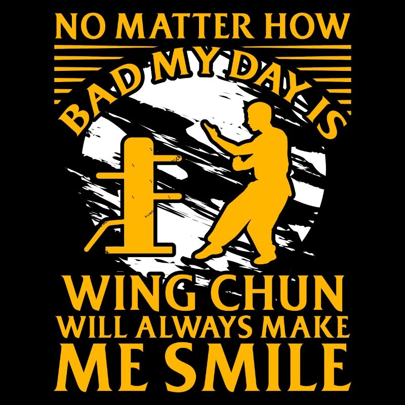 No Matter how bad my days wing chun will always