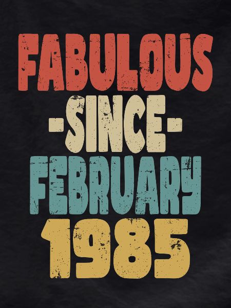 Fabulous February 1985