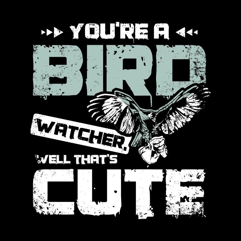 You're a bird watcher well that's cute falconer
