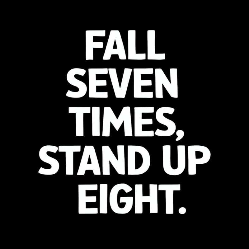 Chute sept fois Debout Huit Motivation