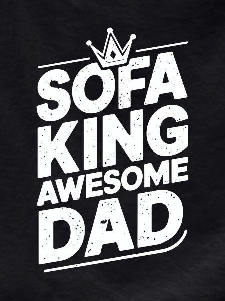 Sofa King Awesome Dad