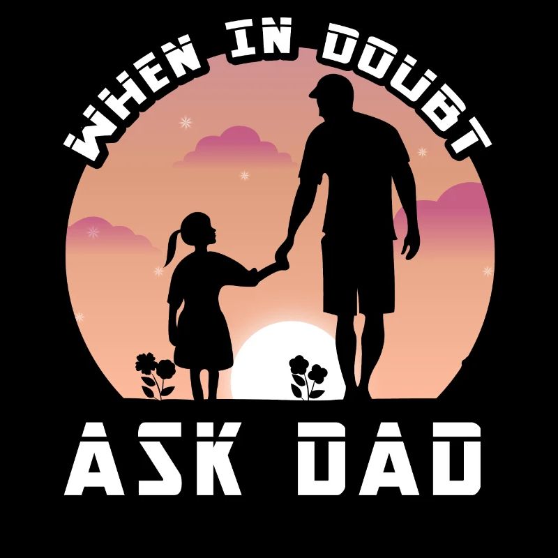 En cas de doute, demandez à papa
