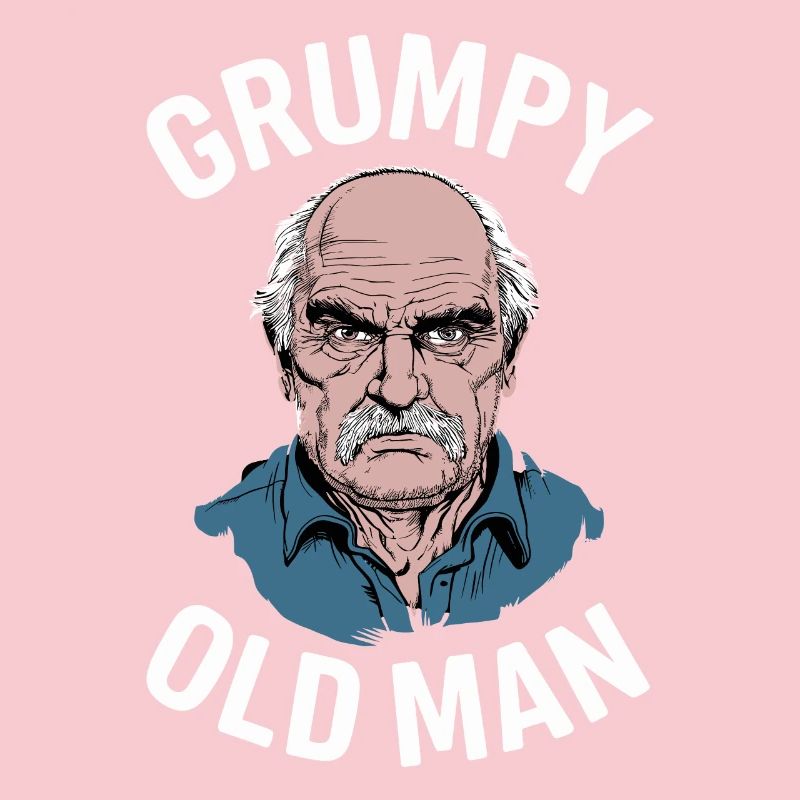 Grumpy Old Man Lustiger Spruch