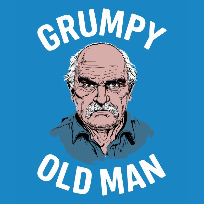 Grumpy Old Man Funny Saying